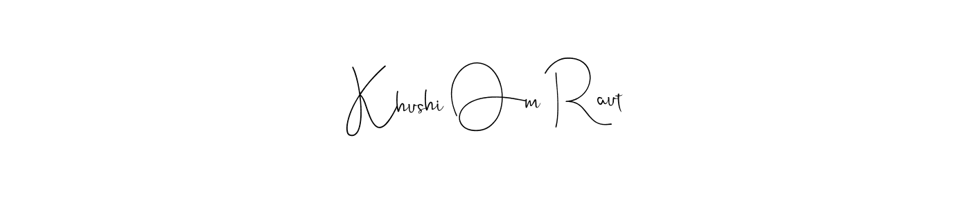 Use a signature maker to create a handwritten signature online. With this signature software, you can design (Andilay-7BmLP) your own signature for name Khushi Om Raut. Khushi Om Raut signature style 4 images and pictures png
