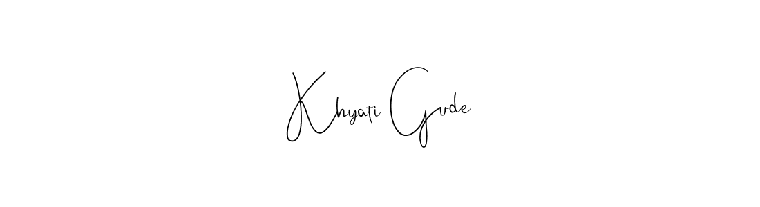 Best and Professional Signature Style for Khyati Gude. Andilay-7BmLP Best Signature Style Collection. Khyati Gude signature style 4 images and pictures png