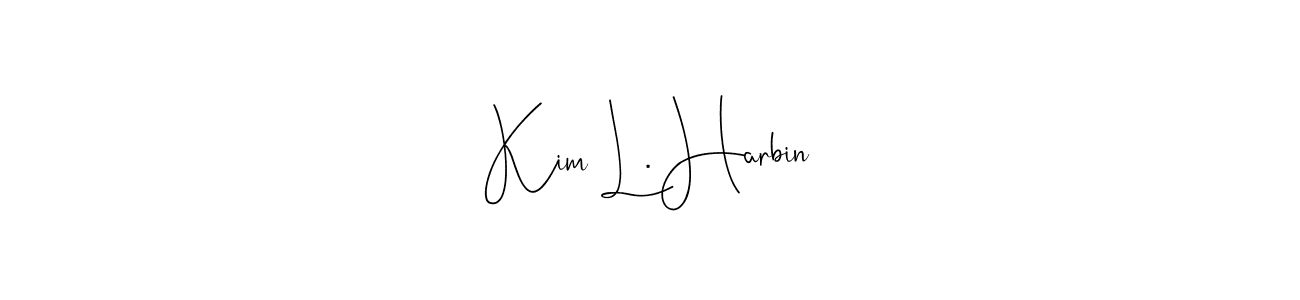 Make a short Kim L. Harbin signature style. Manage your documents anywhere anytime using Andilay-7BmLP. Create and add eSignatures, submit forms, share and send files easily. Kim L. Harbin signature style 4 images and pictures png