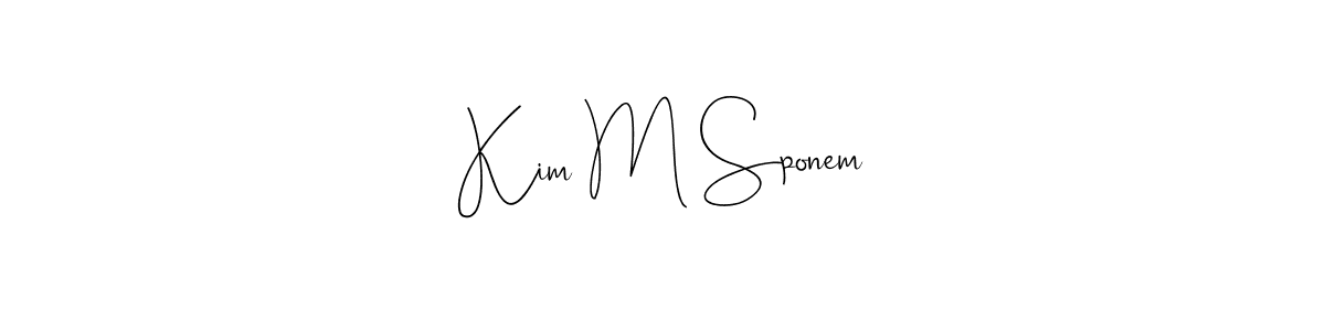 You should practise on your own different ways (Andilay-7BmLP) to write your name (Kim M Sponem) in signature. don't let someone else do it for you. Kim M Sponem signature style 4 images and pictures png