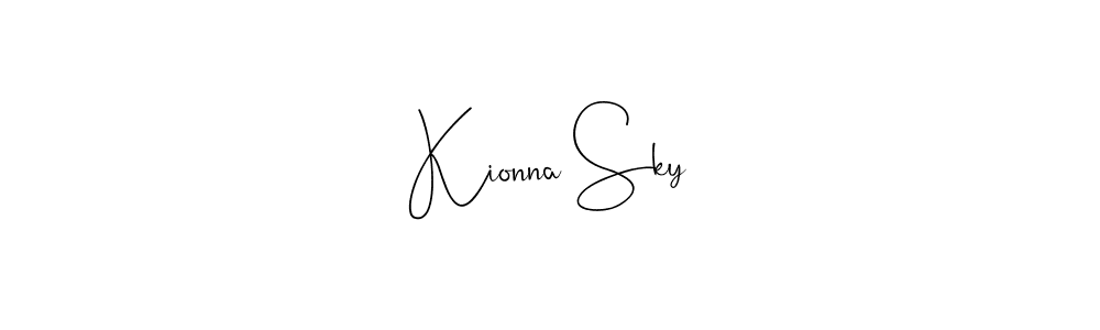 Kionna Sky stylish signature style. Best Handwritten Sign (Andilay-7BmLP) for my name. Handwritten Signature Collection Ideas for my name Kionna Sky. Kionna Sky signature style 4 images and pictures png