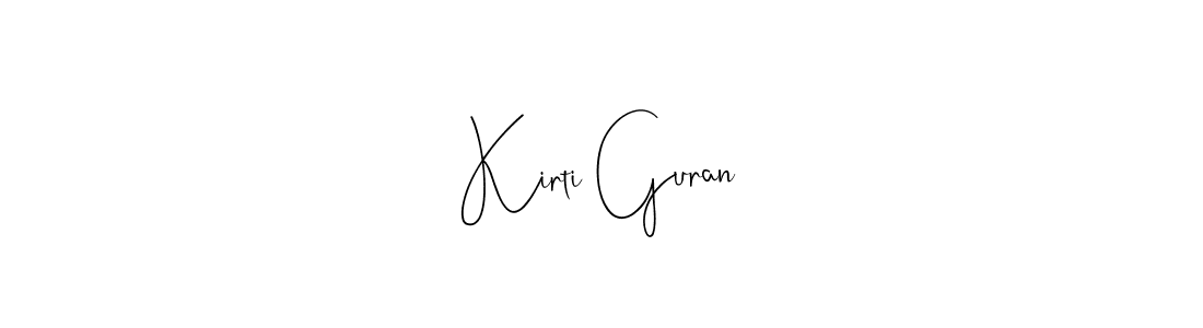 How to make Kirti Guran name signature. Use Andilay-7BmLP style for creating short signs online. This is the latest handwritten sign. Kirti Guran signature style 4 images and pictures png