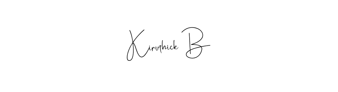 It looks lik you need a new signature style for name Kiruthick B. Design unique handwritten (Andilay-7BmLP) signature with our free signature maker in just a few clicks. Kiruthick B signature style 4 images and pictures png