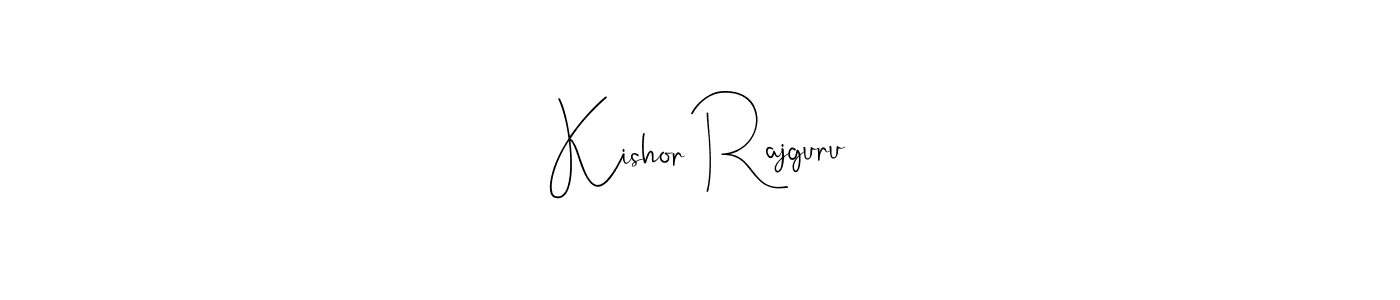 Kishor Rajguru stylish signature style. Best Handwritten Sign (Andilay-7BmLP) for my name. Handwritten Signature Collection Ideas for my name Kishor Rajguru. Kishor Rajguru signature style 4 images and pictures png