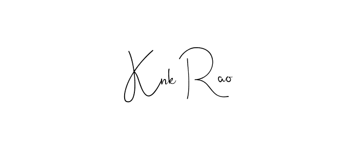 Create a beautiful signature design for name Knk Rao. With this signature (Andilay-7BmLP) fonts, you can make a handwritten signature for free. Knk Rao signature style 4 images and pictures png