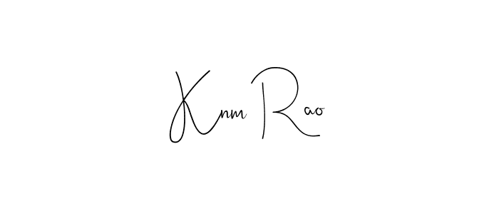 You should practise on your own different ways (Andilay-7BmLP) to write your name (Knm Rao) in signature. don't let someone else do it for you. Knm Rao signature style 4 images and pictures png