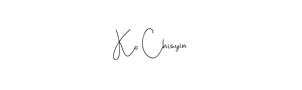 Create a beautiful signature design for name Ko Chiayin. With this signature (Andilay-7BmLP) fonts, you can make a handwritten signature for free. Ko Chiayin signature style 4 images and pictures png