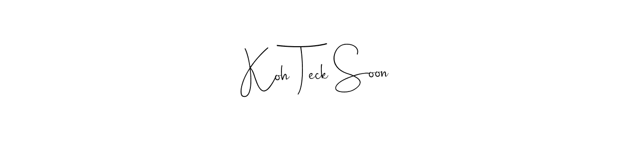 Best and Professional Signature Style for Koh Teck Soon. Andilay-7BmLP Best Signature Style Collection. Koh Teck Soon signature style 4 images and pictures png