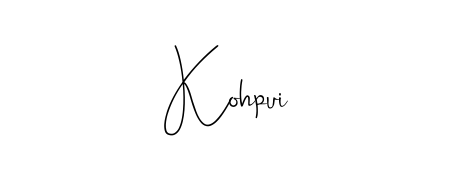 Make a beautiful signature design for name Kohpui. With this signature (Andilay-7BmLP) style, you can create a handwritten signature for free. Kohpui signature style 4 images and pictures png