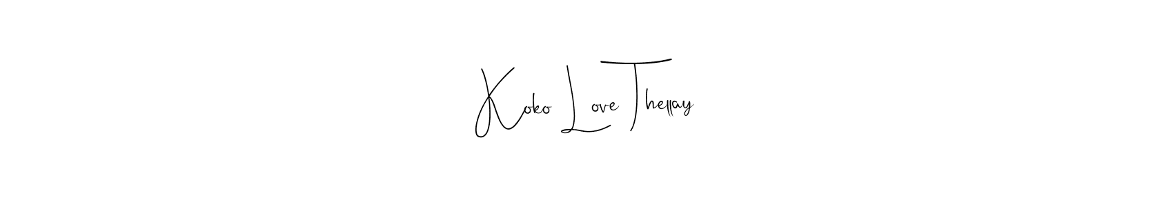 Use a signature maker to create a handwritten signature online. With this signature software, you can design (Andilay-7BmLP) your own signature for name Koko Love Thellay. Koko Love Thellay signature style 4 images and pictures png