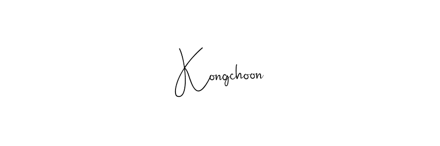You should practise on your own different ways (Andilay-7BmLP) to write your name (Kongchoon) in signature. don't let someone else do it for you. Kongchoon signature style 4 images and pictures png