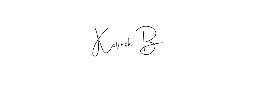 The best way (Andilay-7BmLP) to make a short signature is to pick only two or three words in your name. The name Kotresh B include a total of six letters. For converting this name. Kotresh B signature style 4 images and pictures png