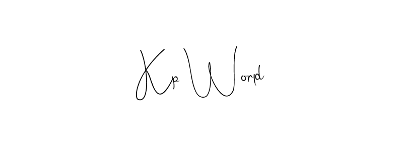 Also we have Kp World name is the best signature style. Create professional handwritten signature collection using Andilay-7BmLP autograph style. Kp World signature style 4 images and pictures png