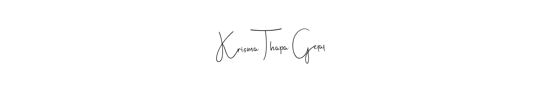 Create a beautiful signature design for name Krisma Thapa Gelal. With this signature (Andilay-7BmLP) fonts, you can make a handwritten signature for free. Krisma Thapa Gelal signature style 4 images and pictures png