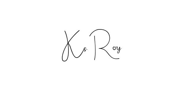 Ks Roy stylish signature style. Best Handwritten Sign (Andilay-7BmLP) for my name. Handwritten Signature Collection Ideas for my name Ks Roy. Ks Roy signature style 4 images and pictures png