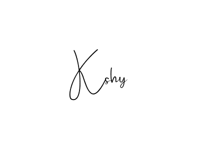 You should practise on your own different ways (Andilay-7BmLP) to write your name (Kshy) in signature. don't let someone else do it for you. Kshy signature style 4 images and pictures png