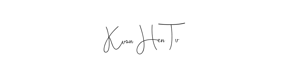 Similarly Andilay-7BmLP is the best handwritten signature design. Signature creator online .You can use it as an online autograph creator for name Kuan Hen Tu. Kuan Hen Tu signature style 4 images and pictures png