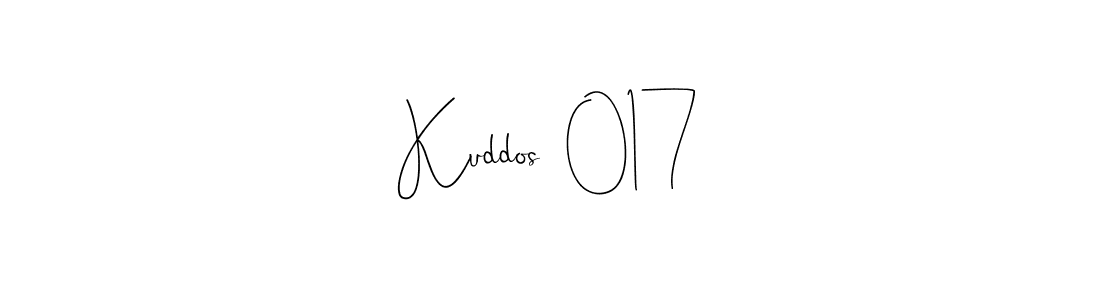 Create a beautiful signature design for name Kuddos  017. With this signature (Andilay-7BmLP) fonts, you can make a handwritten signature for free. Kuddos  017 signature style 4 images and pictures png