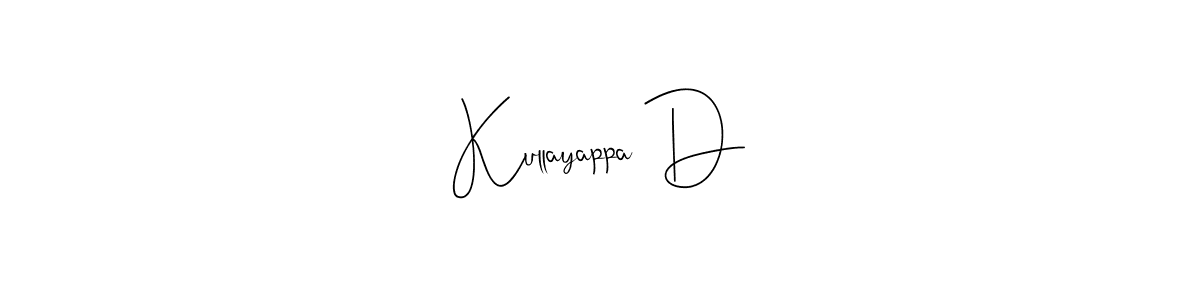 It looks lik you need a new signature style for name Kullayappa D. Design unique handwritten (Andilay-7BmLP) signature with our free signature maker in just a few clicks. Kullayappa D signature style 4 images and pictures png
