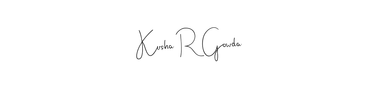 You should practise on your own different ways (Andilay-7BmLP) to write your name (Kusha R Gowda) in signature. don't let someone else do it for you. Kusha R Gowda signature style 4 images and pictures png