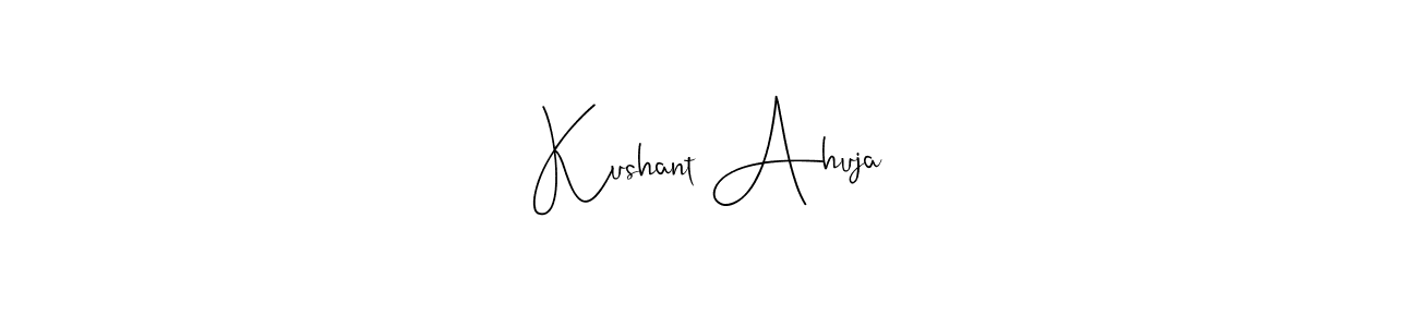 Design your own signature with our free online signature maker. With this signature software, you can create a handwritten (Andilay-7BmLP) signature for name Kushant Ahuja. Kushant Ahuja signature style 4 images and pictures png