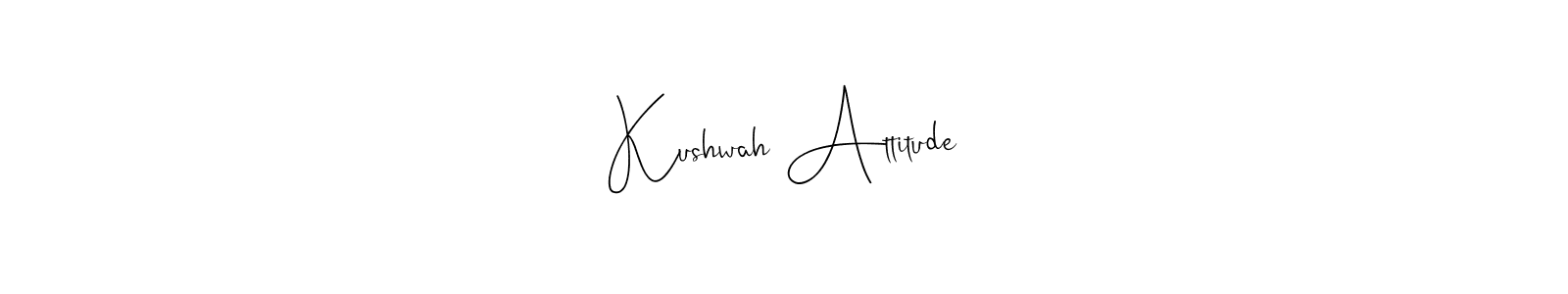 Create a beautiful signature design for name Kushwah Attitude. With this signature (Andilay-7BmLP) fonts, you can make a handwritten signature for free. Kushwah Attitude signature style 4 images and pictures png