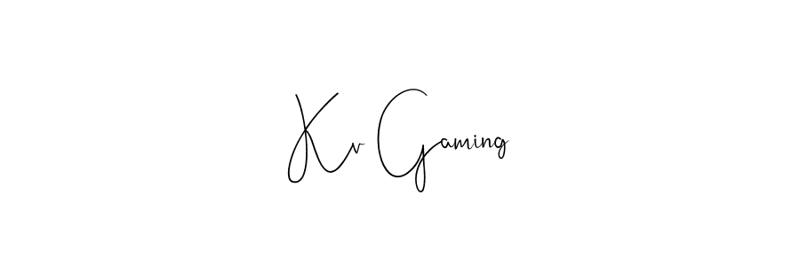 Also we have Kv Gaming name is the best signature style. Create professional handwritten signature collection using Andilay-7BmLP autograph style. Kv Gaming signature style 4 images and pictures png