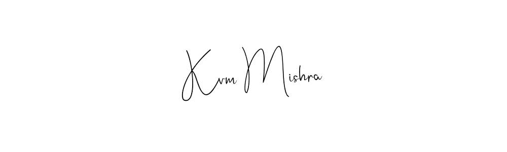 It looks lik you need a new signature style for name Kvm Mishra. Design unique handwritten (Andilay-7BmLP) signature with our free signature maker in just a few clicks. Kvm Mishra signature style 4 images and pictures png