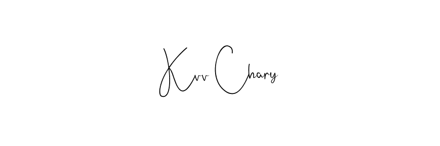 You should practise on your own different ways (Andilay-7BmLP) to write your name (Kvv Chary) in signature. don't let someone else do it for you. Kvv Chary signature style 4 images and pictures png