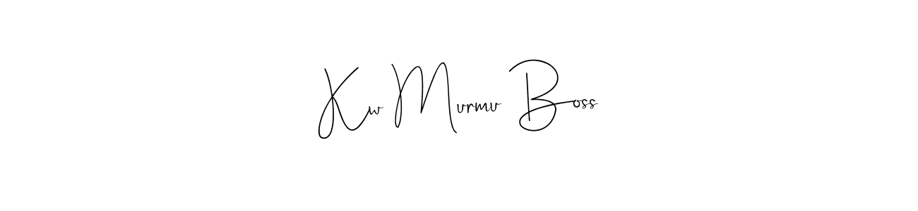 Design your own signature with our free online signature maker. With this signature software, you can create a handwritten (Andilay-7BmLP) signature for name Kw Murmu Boss. Kw Murmu Boss signature style 4 images and pictures png