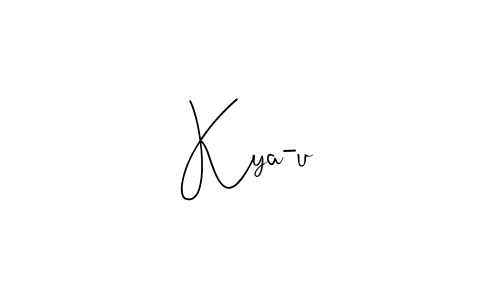 Make a beautiful signature design for name Kya-u. With this signature (Andilay-7BmLP) style, you can create a handwritten signature for free. Kya-u signature style 4 images and pictures png