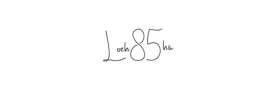 Design your own signature with our free online signature maker. With this signature software, you can create a handwritten (Andilay-7BmLP) signature for name Lœh85hà. Lœh85hà signature style 4 images and pictures png