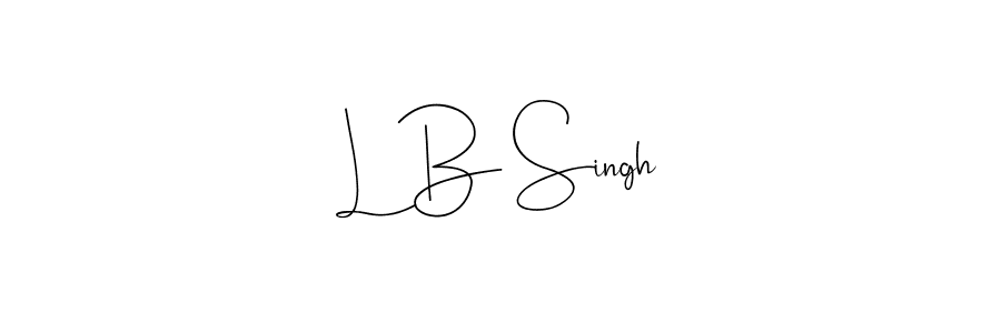 Also we have L B Singh name is the best signature style. Create professional handwritten signature collection using Andilay-7BmLP autograph style. L B Singh signature style 4 images and pictures png