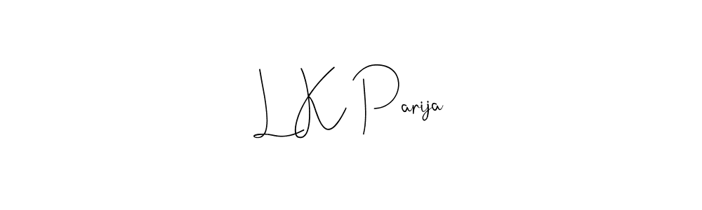 How to make L K Parija signature? Andilay-7BmLP is a professional autograph style. Create handwritten signature for L K Parija name. L K Parija signature style 4 images and pictures png