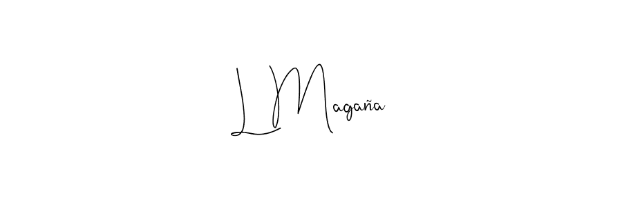 You should practise on your own different ways (Andilay-7BmLP) to write your name (L Magaña) in signature. don't let someone else do it for you. L Magaña signature style 4 images and pictures png