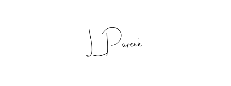 Also You can easily find your signature by using the search form. We will create L Pareek name handwritten signature images for you free of cost using Andilay-7BmLP sign style. L Pareek signature style 4 images and pictures png