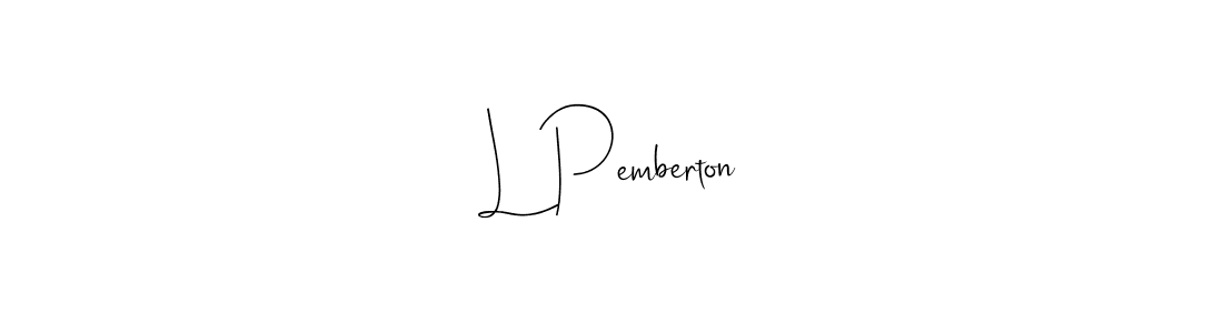 Also we have L Pemberton name is the best signature style. Create professional handwritten signature collection using Andilay-7BmLP autograph style. L Pemberton signature style 4 images and pictures png
