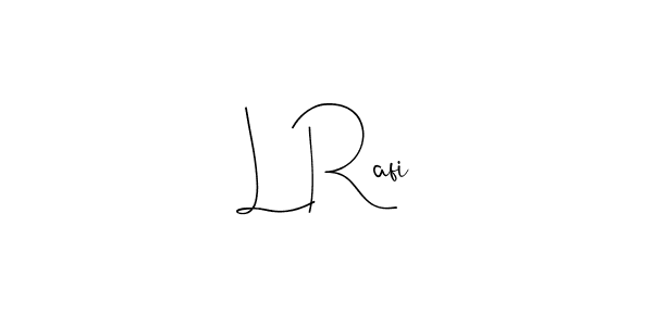 Create a beautiful signature design for name L Rafi. With this signature (Andilay-7BmLP) fonts, you can make a handwritten signature for free. L Rafi signature style 4 images and pictures png