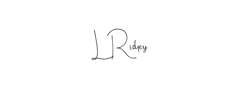 Design your own signature with our free online signature maker. With this signature software, you can create a handwritten (Andilay-7BmLP) signature for name L Ridley. L Ridley signature style 4 images and pictures png