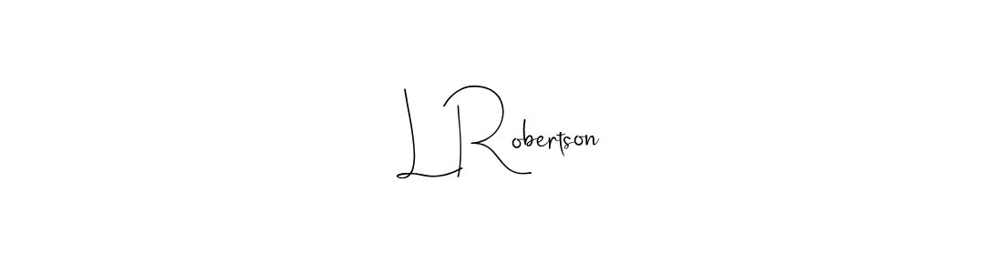 Design your own signature with our free online signature maker. With this signature software, you can create a handwritten (Andilay-7BmLP) signature for name L Robertson. L Robertson signature style 4 images and pictures png