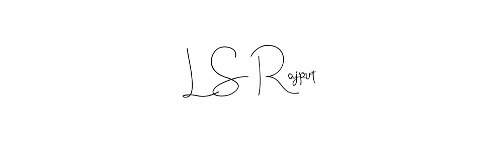 Make a beautiful signature design for name L S Rajput. With this signature (Andilay-7BmLP) style, you can create a handwritten signature for free. L S Rajput signature style 4 images and pictures png