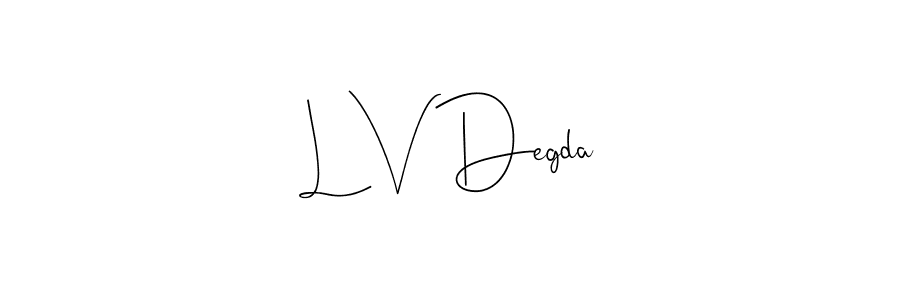 How to make L V Degda name signature. Use Andilay-7BmLP style for creating short signs online. This is the latest handwritten sign. L V Degda signature style 4 images and pictures png