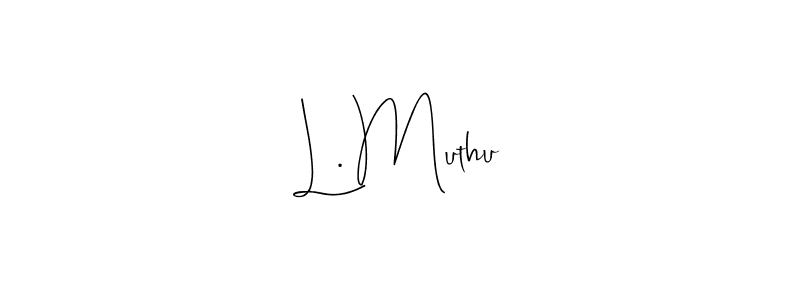 You should practise on your own different ways (Andilay-7BmLP) to write your name (L. Muthu) in signature. don't let someone else do it for you. L. Muthu signature style 4 images and pictures png