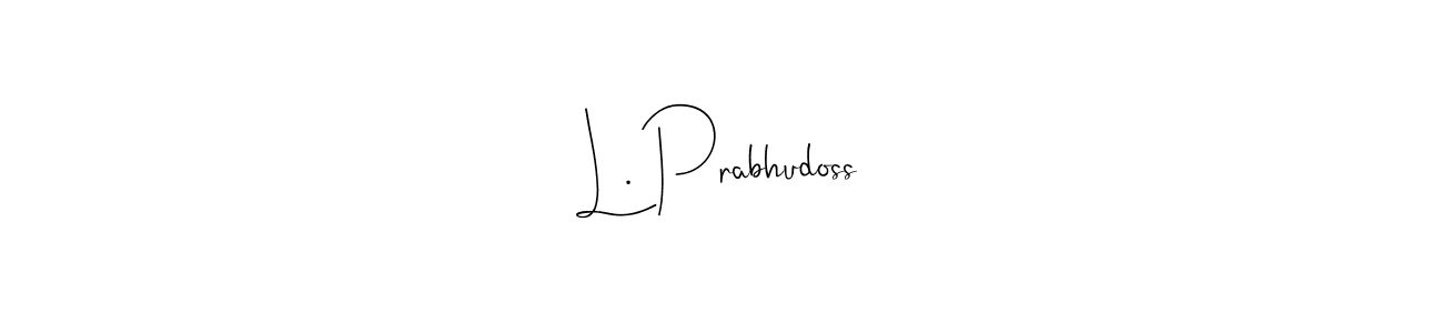 The best way (Andilay-7BmLP) to make a short signature is to pick only two or three words in your name. The name L. Prabhudoss include a total of six letters. For converting this name. L. Prabhudoss signature style 4 images and pictures png