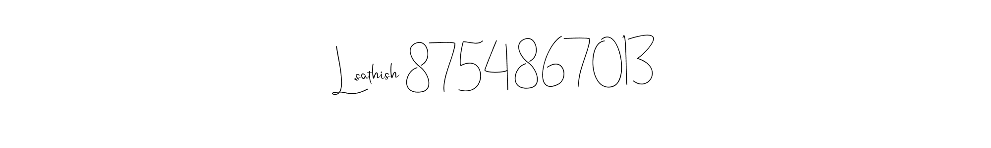 Best and Professional Signature Style for L.sathish 8754867013. Andilay-7BmLP Best Signature Style Collection. L.sathish 8754867013 signature style 4 images and pictures png