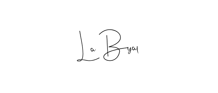 La Byal stylish signature style. Best Handwritten Sign (Andilay-7BmLP) for my name. Handwritten Signature Collection Ideas for my name La Byal. La Byal signature style 4 images and pictures png