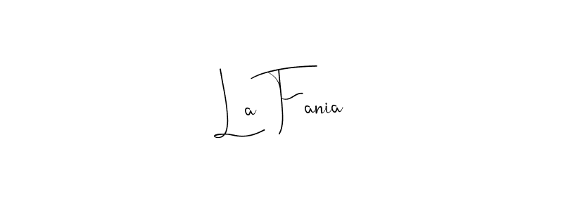 Create a beautiful signature design for name La Fania. With this signature (Andilay-7BmLP) fonts, you can make a handwritten signature for free. La Fania signature style 4 images and pictures png