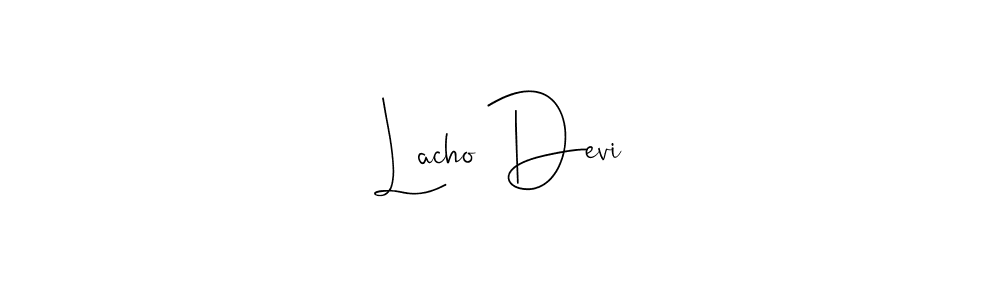 How to make Lacho Devi name signature. Use Andilay-7BmLP style for creating short signs online. This is the latest handwritten sign. Lacho Devi signature style 4 images and pictures png
