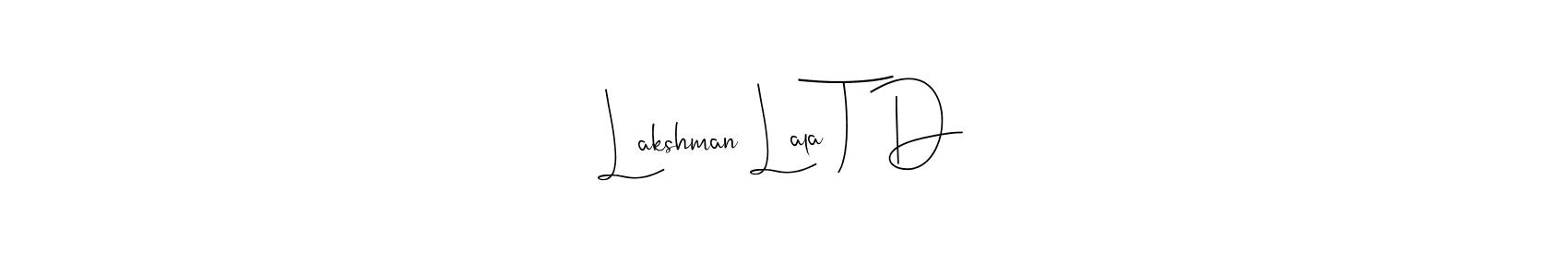 This is the best signature style for the Lakshman Lala T D name. Also you like these signature font (Andilay-7BmLP). Mix name signature. Lakshman Lala T D signature style 4 images and pictures png