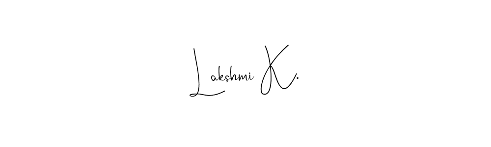 Similarly Andilay-7BmLP is the best handwritten signature design. Signature creator online .You can use it as an online autograph creator for name Lakshmi K.. Lakshmi K. signature style 4 images and pictures png